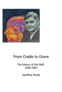 From Cradle to Grave The history of the NHS 1948-1987 book cover