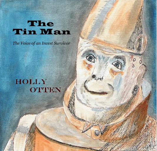 View The Tin Man by Holly Otten