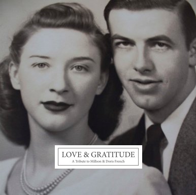 Love & Gratitude: A Tribute to Millson & Doris French book cover