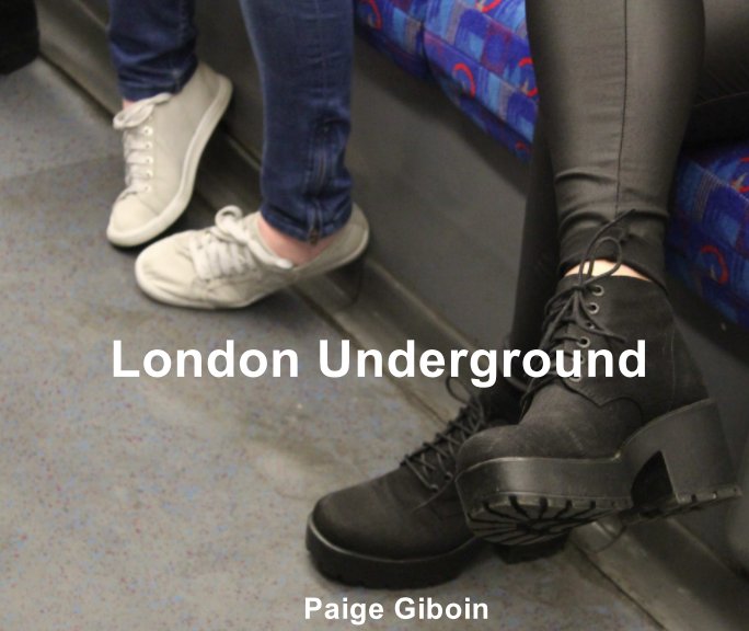 View London Underground by Paige Giboin