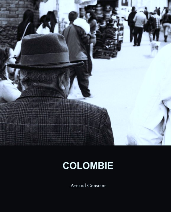 Ver COLOMBIE por Arnaud Constant
