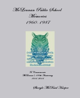 McLennan Public School Memories 1960-1987 book cover