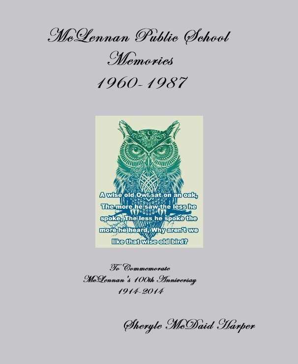 McLennan Public School Memories 1960-1987 nach Sheryle McDaid Harper anzeigen