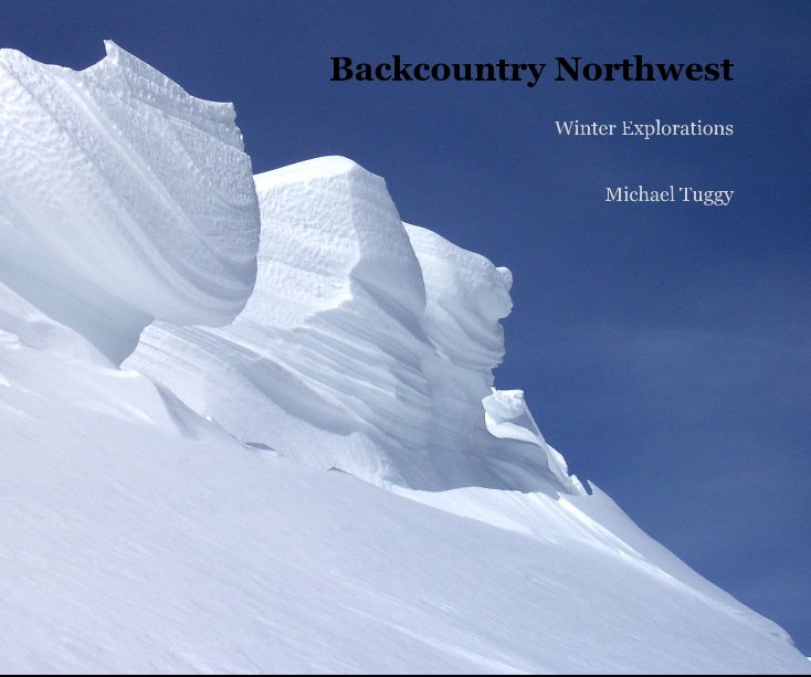 Ver Backcountry Northwest por Michael Tuggy