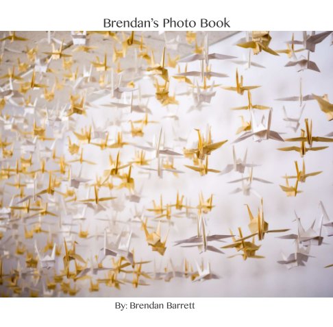 View Brendan's Photo Book by Brendan Barrett