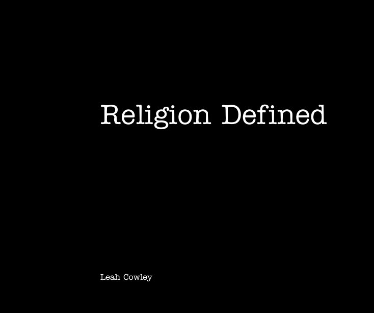 View Religion Defined by Leah Cowley