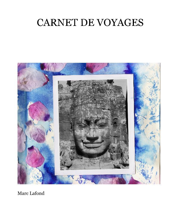 View CARNET DE VOYAGES by Marc Lafond