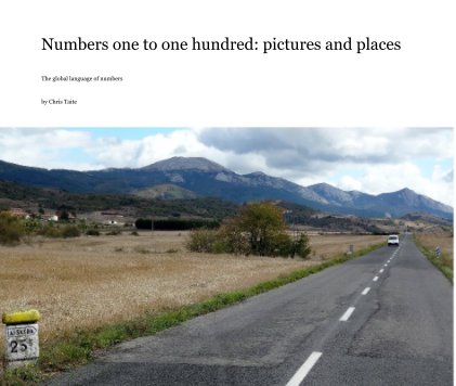 Numbers one to one hundred: pictures and places book cover