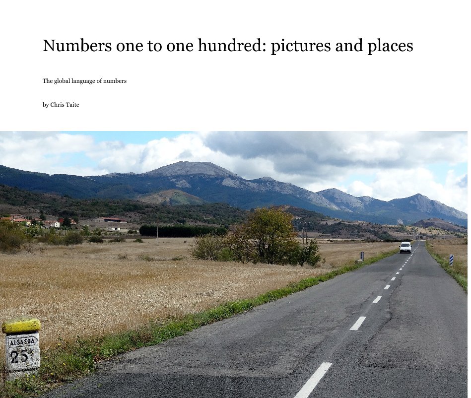 Ver Numbers one to one hundred: pictures and places por Chris Taite
