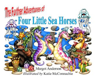 The Further Adventures of Four Little Sea Horses book cover