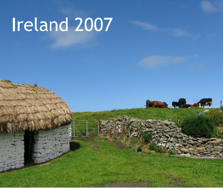 View Ireland 2007 by George Laszlo and Eileen Sullivan