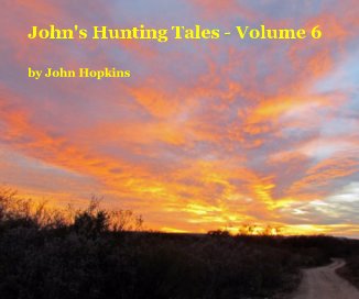 John's Hunting Tales - Volume 6 book cover