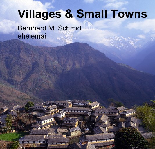 Ver Villages & Small Towns por Bernhard M Schmid