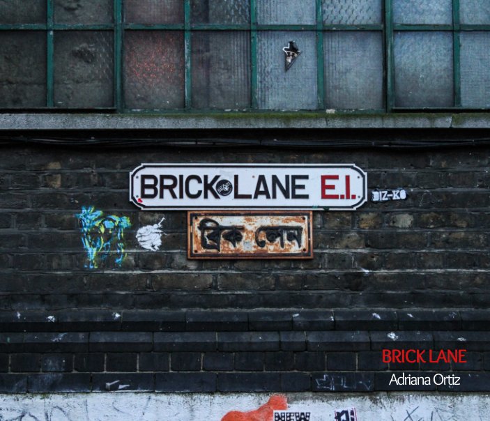 View Brick Lane by Adriana Ortiz