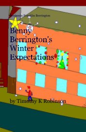 Benjamin Franklin Berrington in: Benny Berrington's Winter Expectations book cover