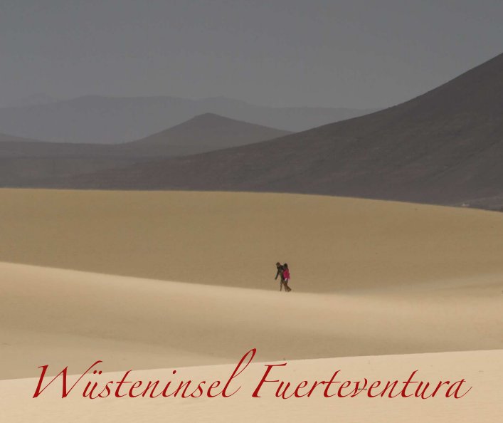 Visualizza Wüsteninsel Fuerteventura 2014 di Hans-Peter Sauter