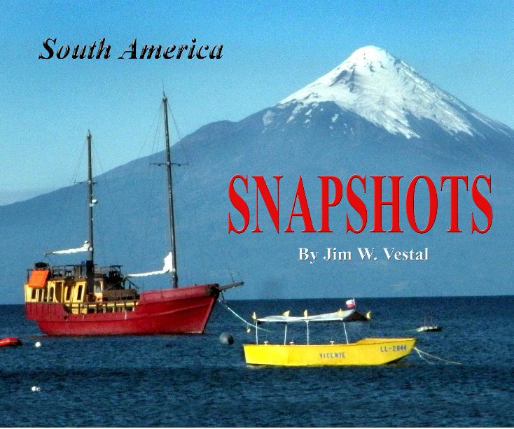 View South America SNAPSHOTS by Jim W Vestal