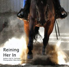 Reining Her In Author~Gail A. Corriveau Photographer~Naia Hannah Haast Valickis book cover