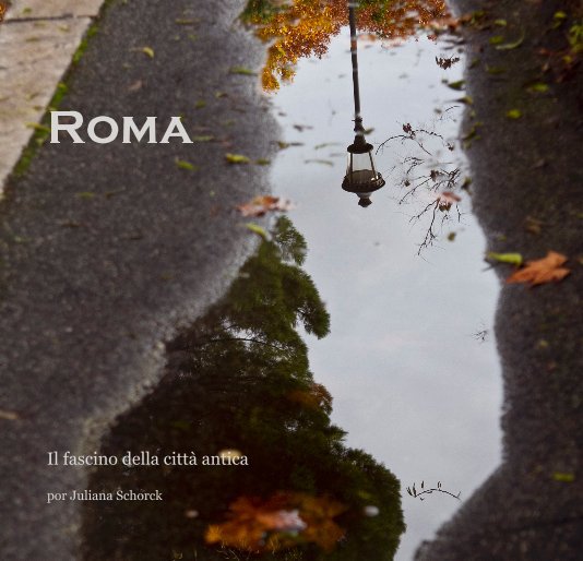 Ver Roma por por Juliana Schorck