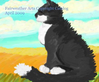 Fairweather Arts Copyright Catalog April 2009 book cover
