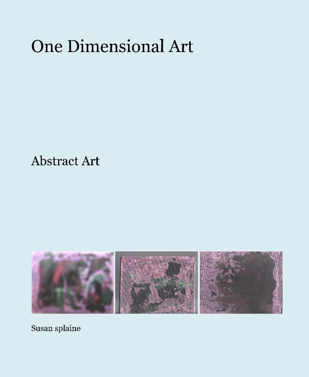 One Dimensional Art nach Susan splaine anzeigen