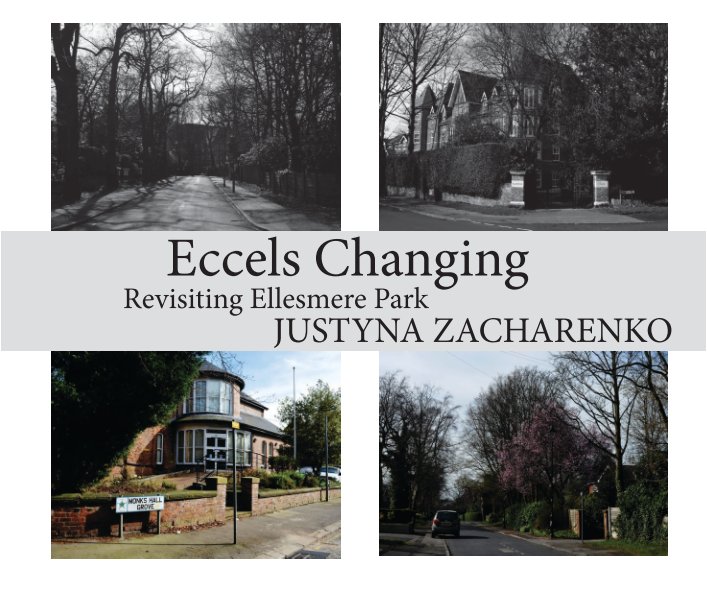 View Eccles Changing by Justyna Zacharenko