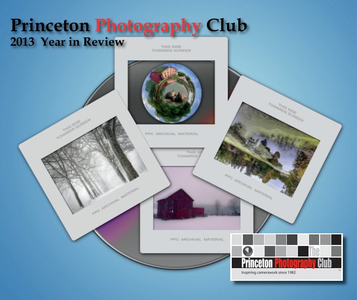 Ver Princeton Photography Club - 2013 Review (Hard Cover) por C. Paul Douglas