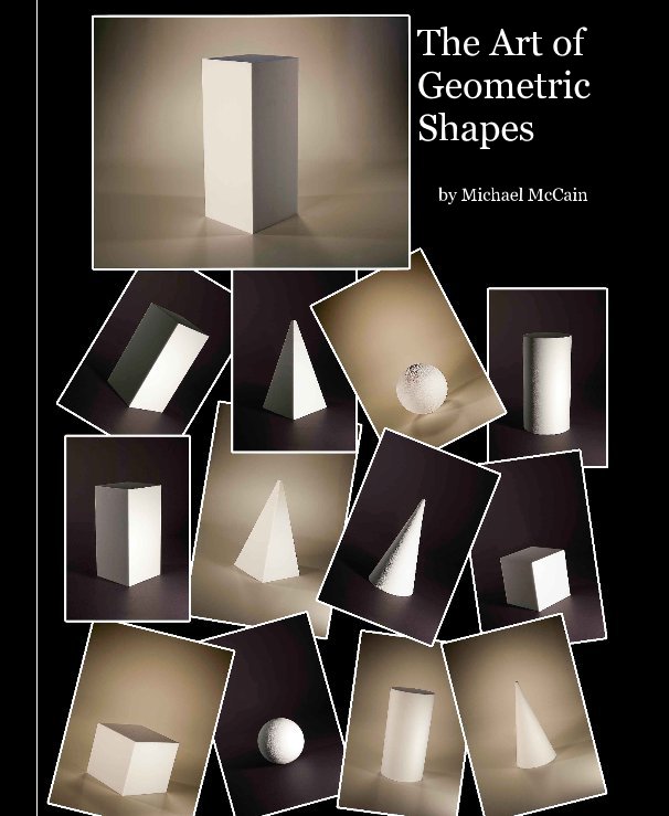 Ver The Art of Geometric Shapes por Michael McCain
