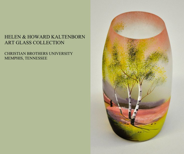 View THE HELEN & HOWARD KALTENBORN ART GLASS COLLECTION AT CHRISTIAN BROTHERS UNIVERSITY by Iggybee