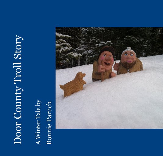 View Door County Troll Story by Bonnie Paruch