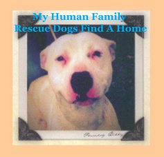 My Human Family Rescue Dogs Find A Home book cover