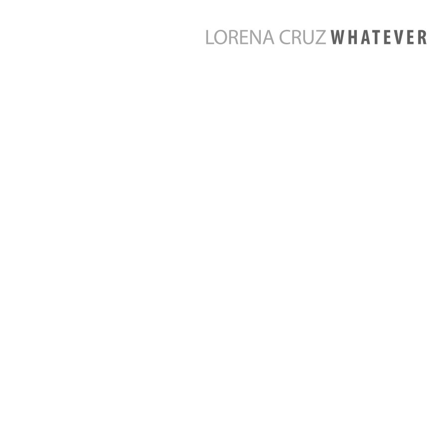 Ver Whatever por Lorena Cruz