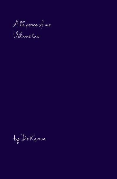View A lil peace of me Volume two by De Karma