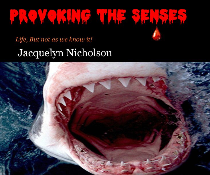View Provoking the Senses by Jacquelyn Nicholson