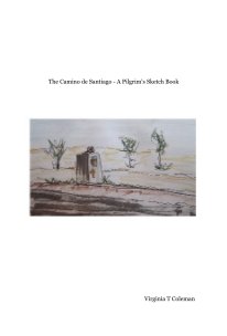 The Camino de Santiago - A Pilgrim's Sketch Book book cover