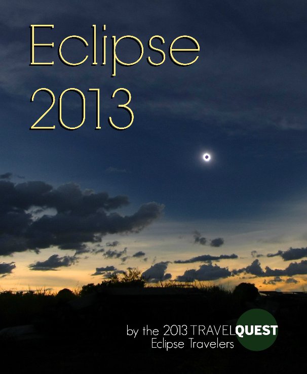 View Eclipse 2013 by TravelQuest Eclipse Travelers