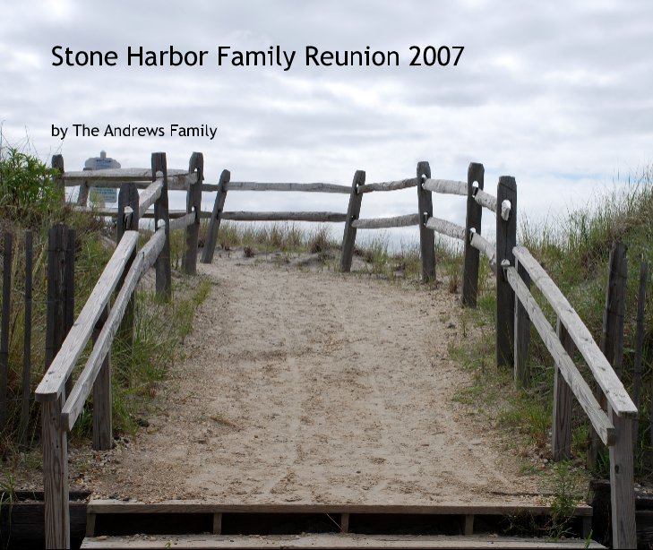 View Stone Harbor Family Reunion 2007 by The Andrews Family