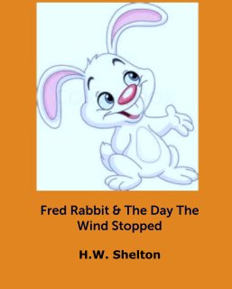 Fred Rabbit & The Day The Wind Stopped book cover