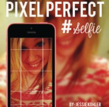 Pixel Perfect #Selfie book cover