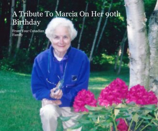 A Tribute To Marcia On Her 90th Birthday book cover