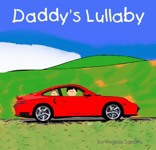 View Daddy's Lullaby by Angela Sandhu