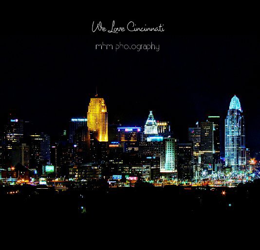 Ver We Love Cincinnati por MHM Photography