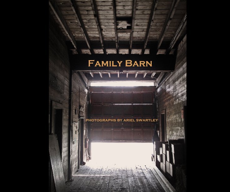 View Family Barn by Ariel Swartley