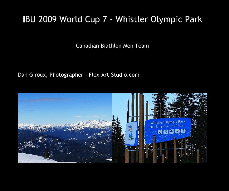 Ver IBU 2009 World Cup 7 - Whistler Olympic Park por Dan Giroux, Photographer - Flex-Art-Studio.com