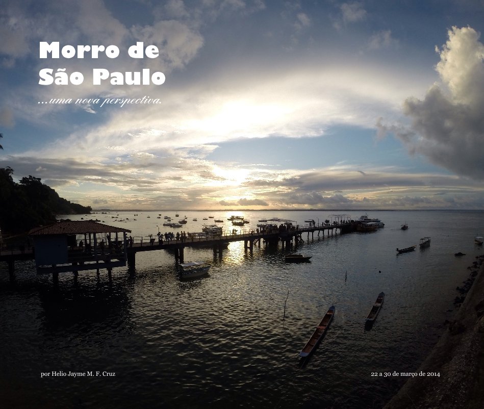 View Morro de São Paulo ...uma nova perspectiva. by por Helio Jayme M. F. Cruz