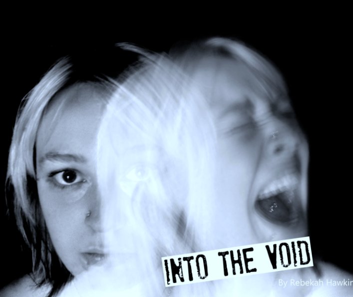 Visualizza Into the void di Rebekah Hawkins