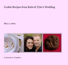 Cookie Recipes from Katie & Tyler's Wedding book cover