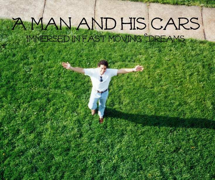 View A man and his cars Immersed In Fast Moving Dreams by ldecs