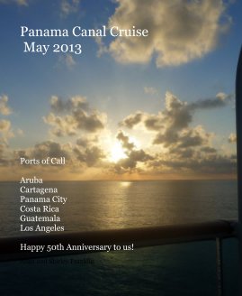 Panama Canal Cruise May 2013 book cover