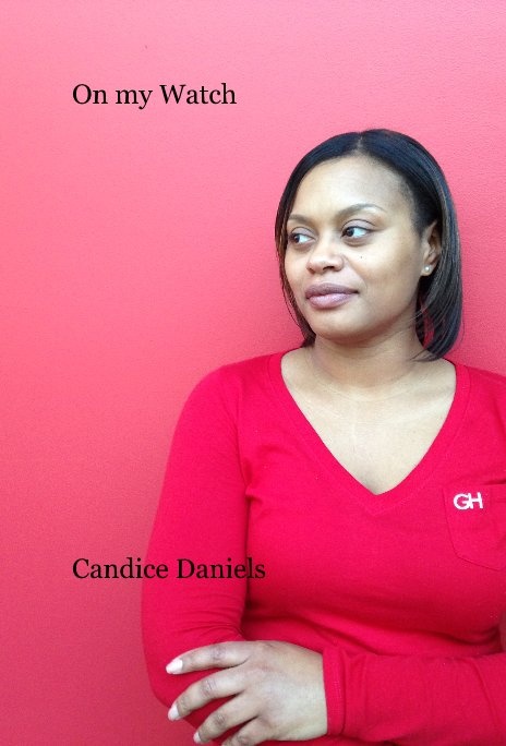 View On my Watch by Candice Daniels